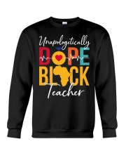 Unapologically Dope Black Teacher Crewneck Sweatshirt tile