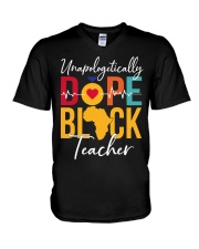 Unapologically Dope Black Teacher V-Neck T-Shirt tile