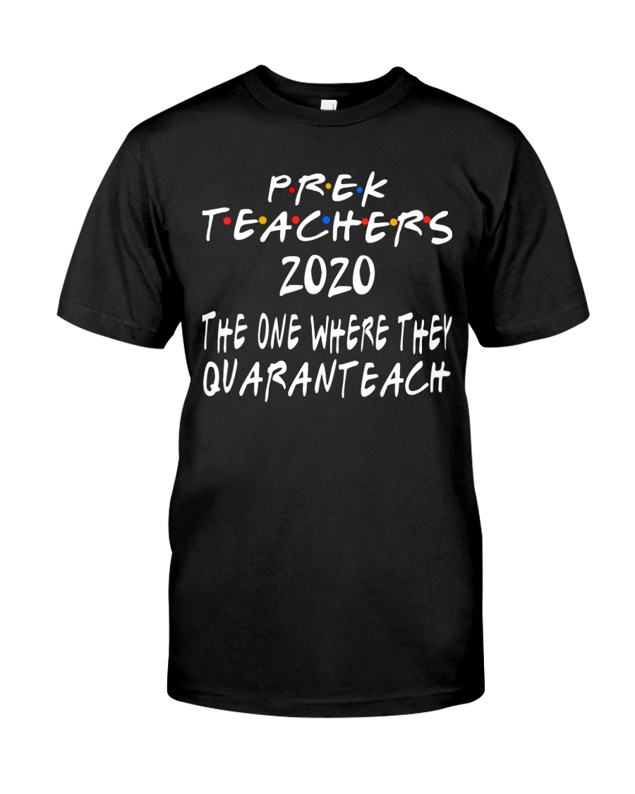 PRE-K QUARANTEACH Classic T-Shirt