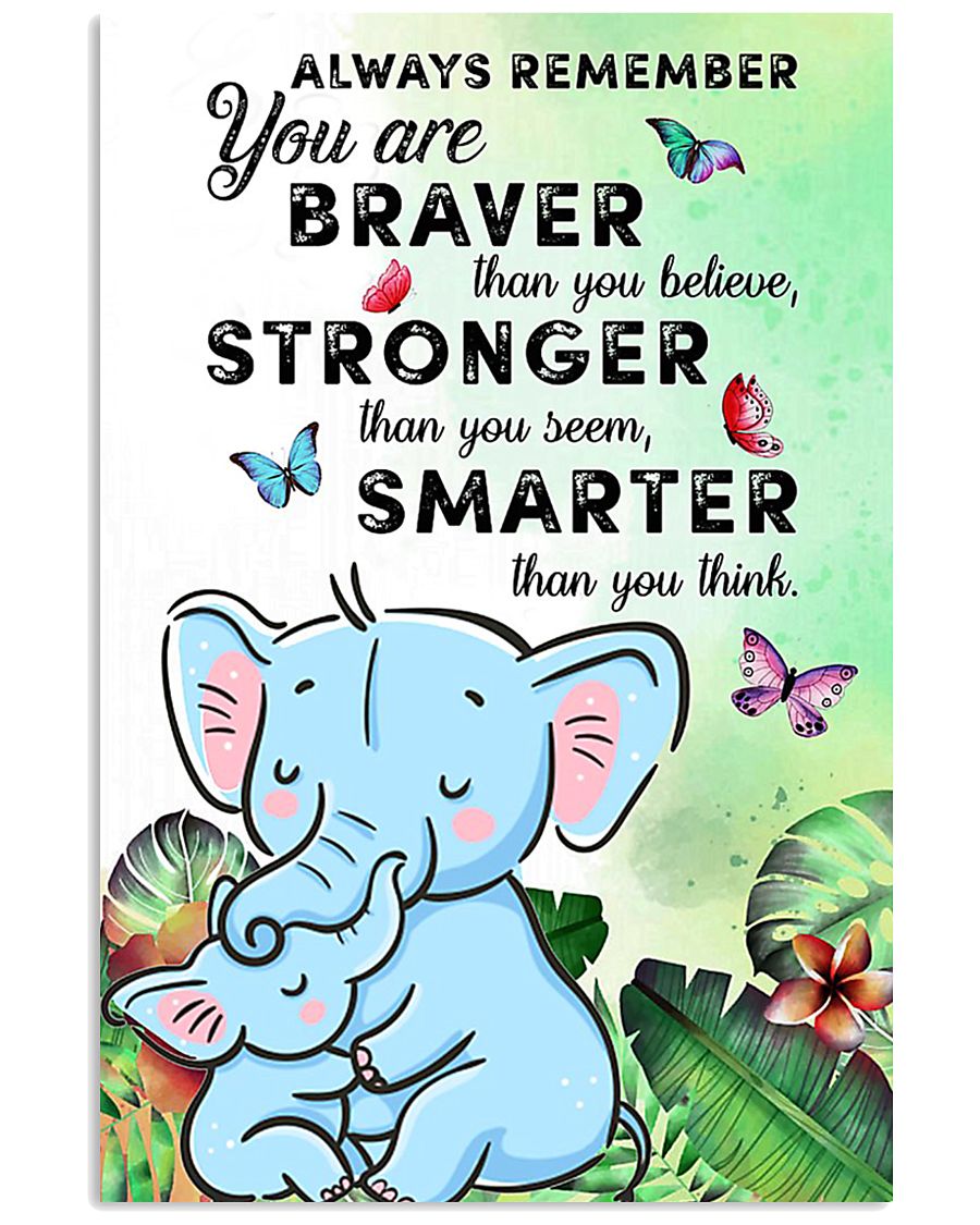 YOU ARE BRAVER 16x24 Poster