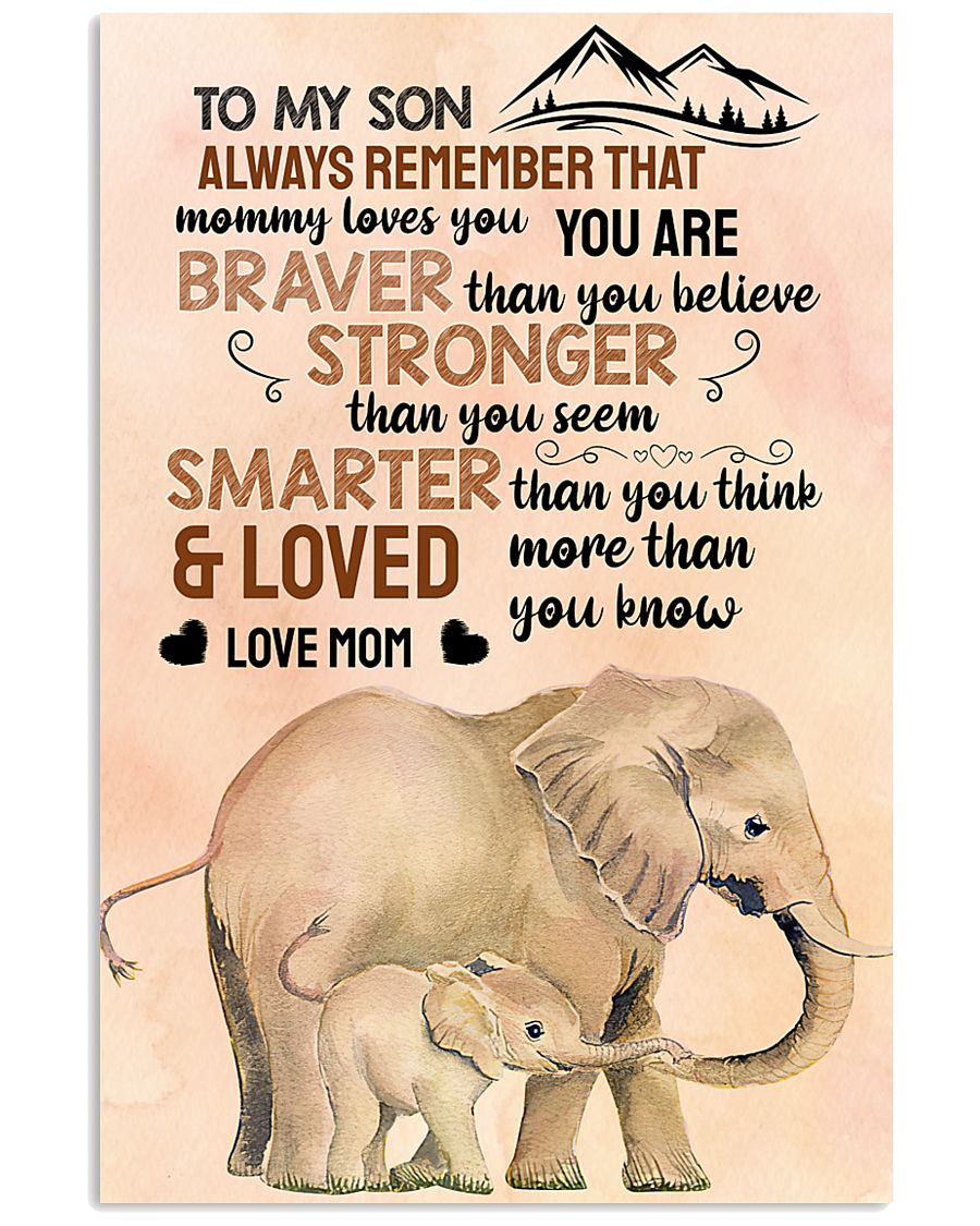 Elephant - to my son alaways remember that 16x24 Poster