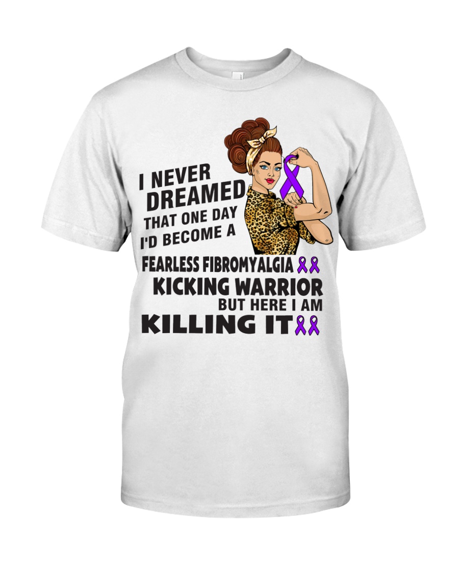 Fibromyalgia Never Dreamed Classic T-Shirt
