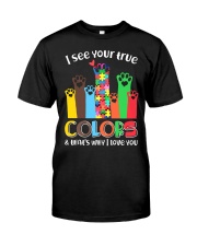Autism that's why i love you Classic T-Shirt front