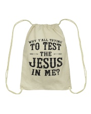 Test the Jesus in me Drawstring Bag thumbnail