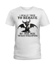 I REALLY TRIED TO BEHAVE - DTA Ladies T-Shirt tile