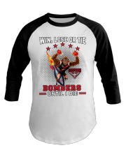 Win, Lose Or Tie - Bombers Until I Die - NVC97 Baseball Tee tile