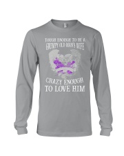 TO LOVE HIM GRUMPY OLD MAN WIFE Long Sleeve Tee tile