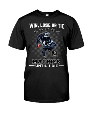 Win, Lose Or Tie - Magpies Until I Die - NVC97 Classic T-Shirt front