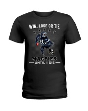 Win, Lose Or Tie - Magpies Until I Die - NVC97 Ladies T-Shirt tile