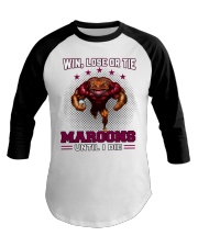 Win, Lose Or Tie - Maroons Until I Die - Logo - NVC97 Baseball Tee tile