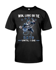 Win, Lose Or Tie - Cats Until I Die - NVC97 Classic T-Shirt front