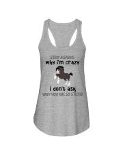 Stop Asking Why I'm Crazy I Don't Ask Why You're So Stupid - Horse - MITRU Ladies Flowy Tank tile