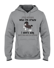 Stop Asking Why I'm Crazy I Don't Ask Why You're So Stupid - Horse - MITRU Hooded Sweatshirt tile