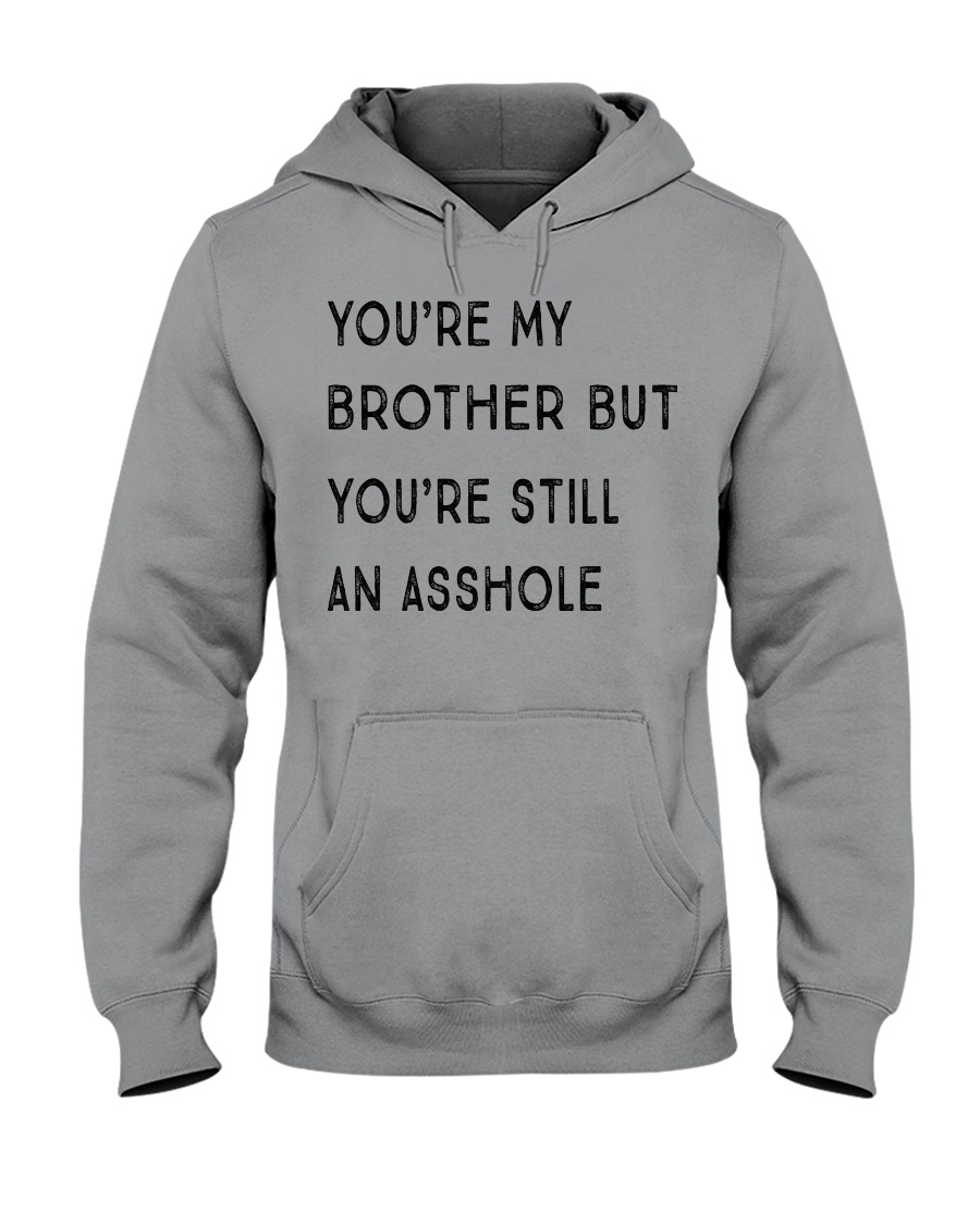 VERSION NEW - MY BROTHER Hooded Sweatshirt