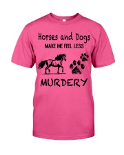 Horses And Dogs Make Me Feel Less Murdery Classic T-Shirt tile