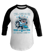 Win, Lose Or Tie - Sharks Until I Die - Mitru Baseball Tee tile