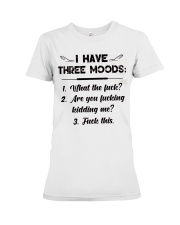 I HAVE THREE MOODS Premium Fit Ladies Tee thumbnail