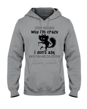 Stop Asking Why I'm Crazy I Don't Ask Why You're So Stupid - Cat - MITRU Hooded Sweatshirt tile