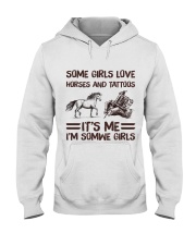 Some Girl Love Horses And Tattoos It's Me I'm Some Girl Hooded Sweatshirt front