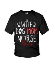 Wife Dog Mom Nurse Youth T-Shirt thumbnail
