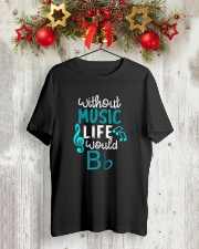WITHOUT MUSIC LIFE WOULD BB BE FLAT Classic T-Shirt lifestyle-holiday-crewneck-front-2