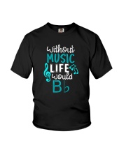 WITHOUT MUSIC LIFE WOULD BB BE FLAT Youth T-Shirt thumbnail