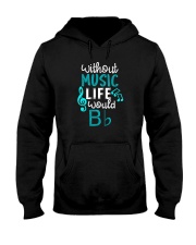 WITHOUT MUSIC LIFE WOULD BB BE FLAT Hooded Sweatshirt thumbnail