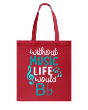 WITHOUT MUSIC LIFE WOULD BB BE FLAT Tote Bag thumbnail