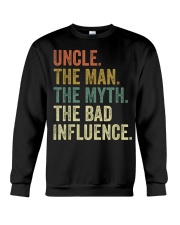 Uncle the man the myth the bad influence Tee Shirt Crewneck Sweatshirt thumbnail