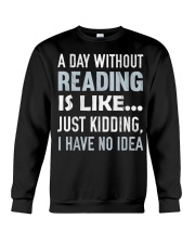 A Day Without Reading Is Like J Crewneck Sweatshirt thumbnail