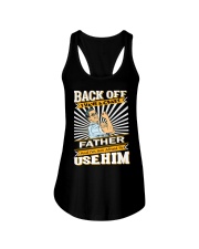 Back Off I Have A Crazy Father Funny shirt Ladies Flowy Tank thumbnail