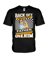 Back Off I Have A Crazy Father Funny shirt V-Neck T-Shirt thumbnail