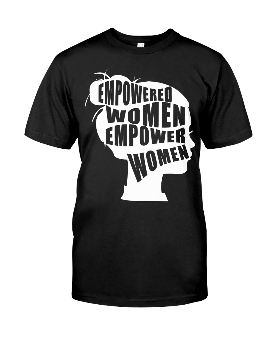 Feminist Empowered Women Classic T-Shirt