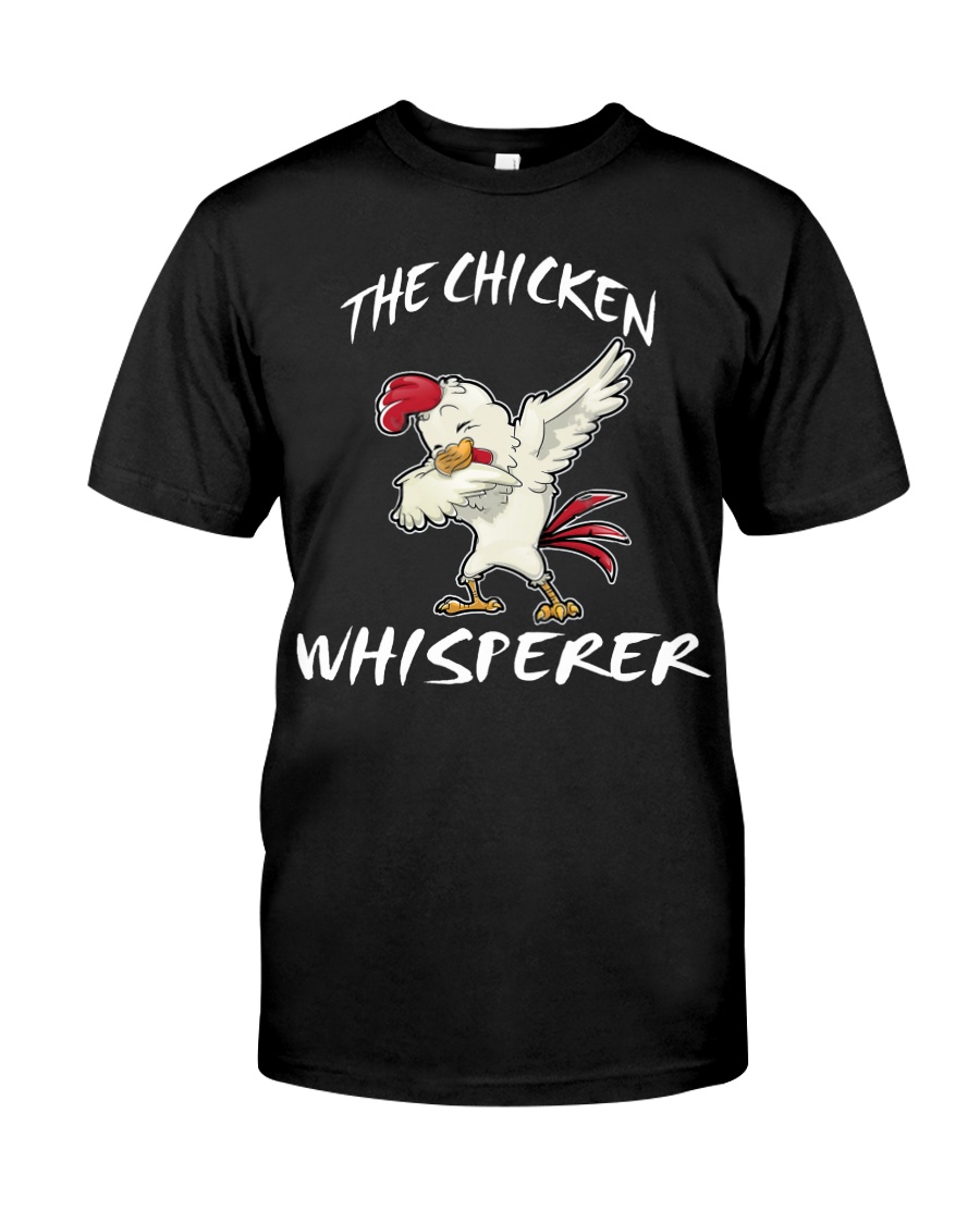 THE CHICKEN WHISPERER SHIRT Classic T-Shirt
