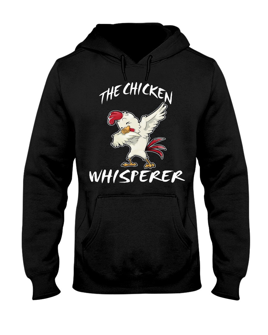THE CHICKEN WHISPERER SHIRT Hooded Sweatshirt