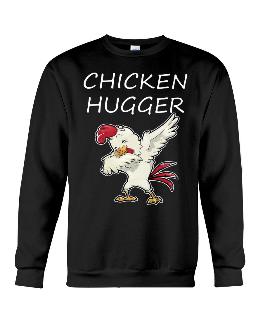 Chicken Hugger T-Shirt Crewneck Sweatshirt