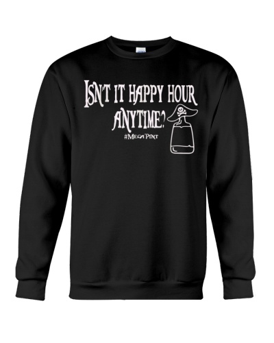Isn't Happy Hour Anytime Mega Pint Funny Trendy Women Men 