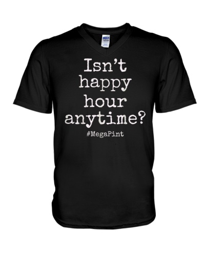 Isn't It Happy Hour Anytime Mega Pint Shirt Justice For Him T-Shirt 