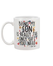 BEING MY SON IS REALLY THE ONLY GIFT U NEED Mug back