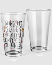 BEING MY SISTER IS REALLY THE ONLY GIFT U NEED 16oz Pint Glass thumbnail