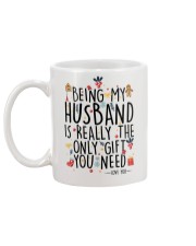 BEING MY HUSBAND IS REALLY THE ONLY GIFT U NEED Mug back