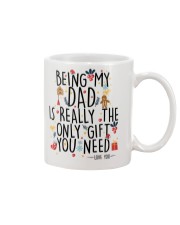 BEING MY DAD IS REALLY THE ONLY GIFT U NEED Mug front