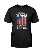 I Proudly Stand For The National Anthem Classic T-Shirt thumbnail