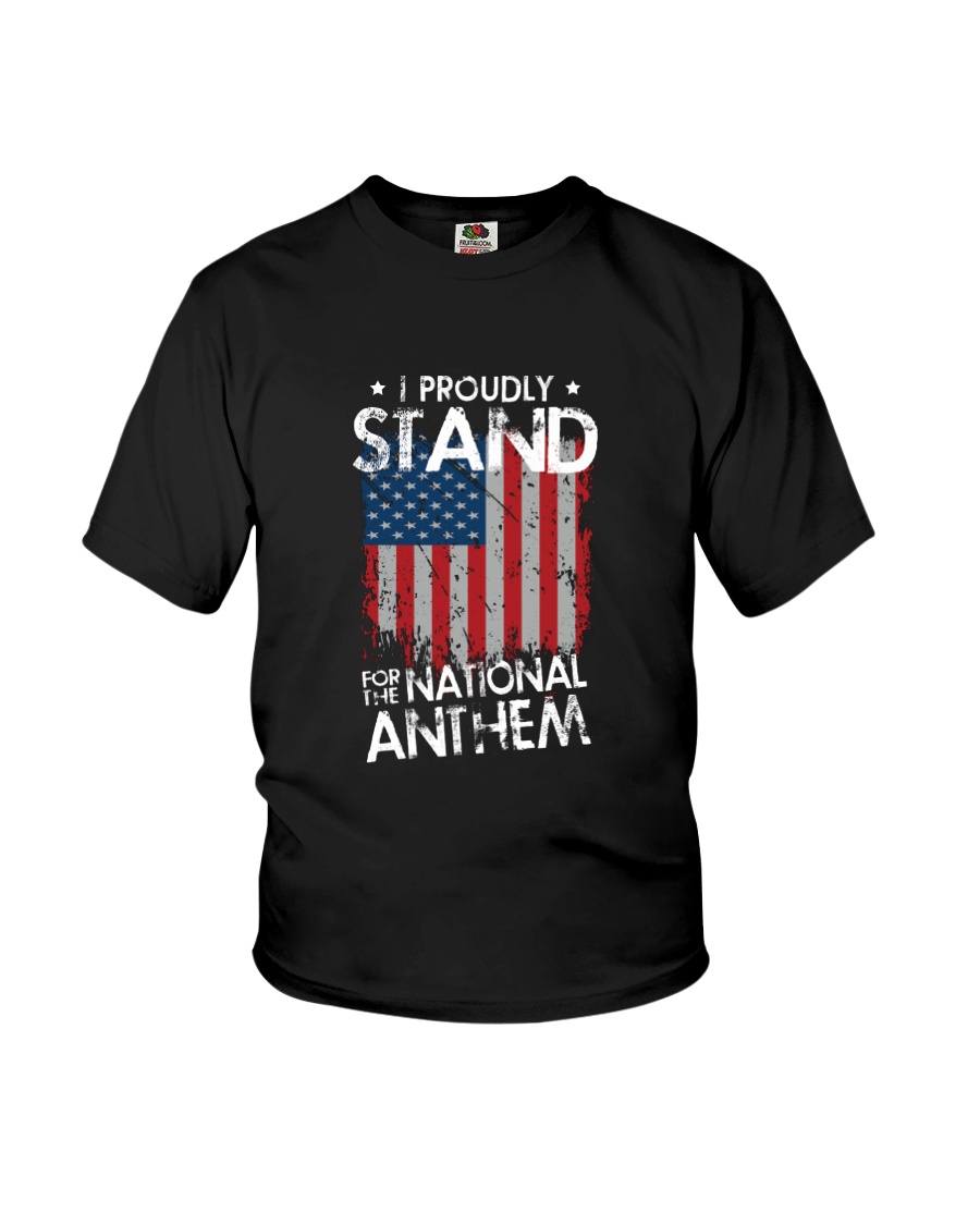 I Proudly Stand For The National Anthem Youth T-Shirt
