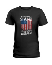 I Proudly Stand For The National Anthem Ladies T-Shirt thumbnail