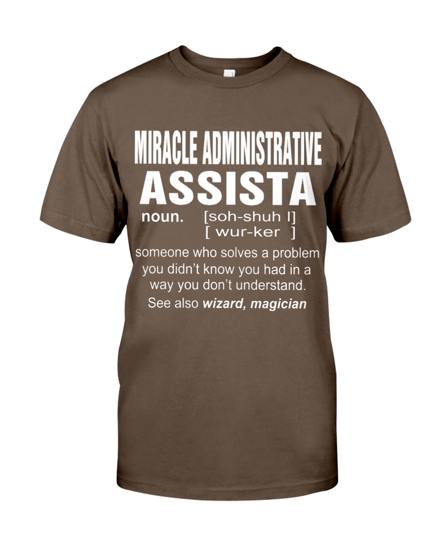 HOODIE MIRACLE ADMINISTRATIVE ASSISTA Classic T-Shirt