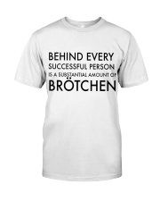 BEHIND EVERY SUCCESSFUL PERSON IS A SUBSTANTIONAL Classic T-Shirt tile