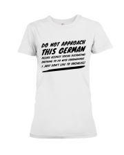 DO NOT APPROACH THIS GERMAN PLEASE RESPECT Premium Fit Ladies Tee tile