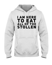I AM HERE TO EAT ALL OF THE STOLLEN Hooded Sweatshirt thumbnail