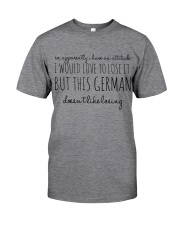 SO APPARENTLY I HAVE AN ATTITUDE I WOULD LOVE TO Classic T-Shirt front